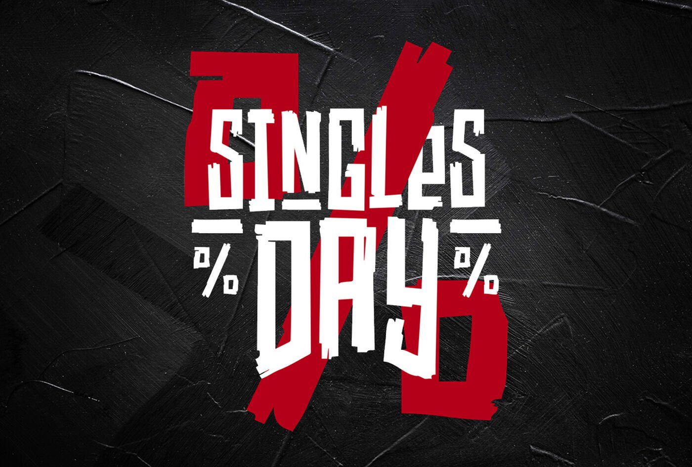 Singles' Day: Din dag, dit tilbud! Dit udsalg! / Fordi du fortjener det! / Vis alt!