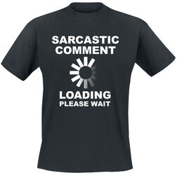 Sarcastic Comment, Slogans, T-shirt