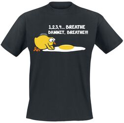 1, 2, 3, 4... Breathe, dammit, breathe!!!, Slogans, T-shirt