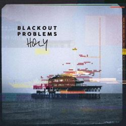 Holy, Blackout Problems, LP