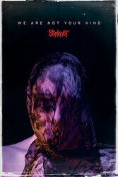 We Are Not Your Kind, Slipknot, Plakat