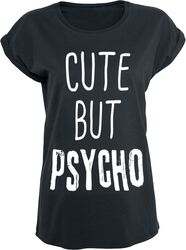 Cute But Psycho, Slogans, T-shirt