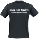 Chaos, Panic, Disaster, Slogans, T-shirt