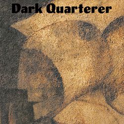 Dark Quarterer, Dark Quarterer, LP