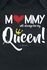 Mommy Will Always Be My Queen - Børn - Mommy Will Always Be My Queen